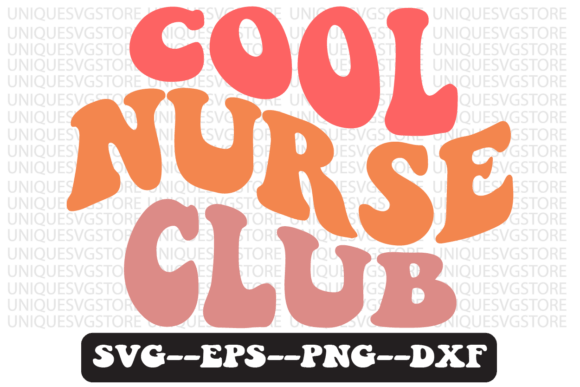 Cool Nurse Club: Retro Graphics for Crafts