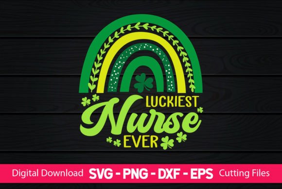 Luckiest Nurse Graphics for Crafts & Design