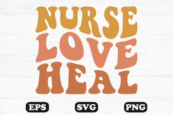 Nurse Love Heal Retro Wavy Svg: Graphics for Crafts