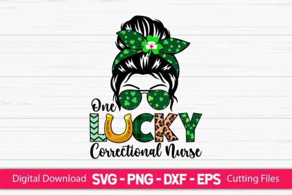 One Lucky Correctional Nurse Graphics for Crafts