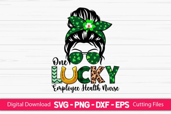 One Lucky Employee Health Nurse Messy Graphics Crafts