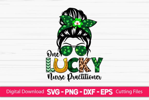 One Lucky Nurse Practitioner Graphics for Crafts