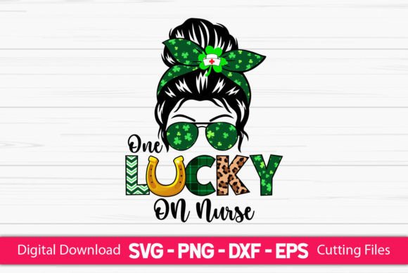 One Lucky on Nurse Messy Bun Graphics for Crafts