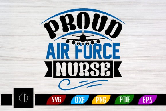 Proud Air Force Nurse Graphics for Crafts