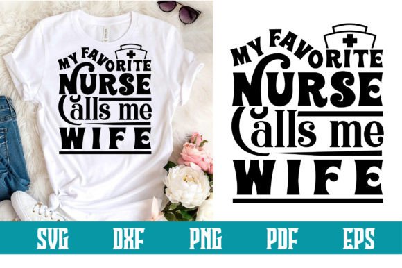 Review: My Favorite Nurse Calls Me Wife SVG