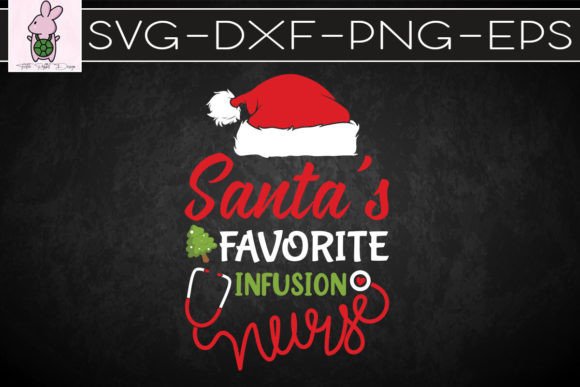 Santa Favorite Infusion Nurse Graphics for Crafts